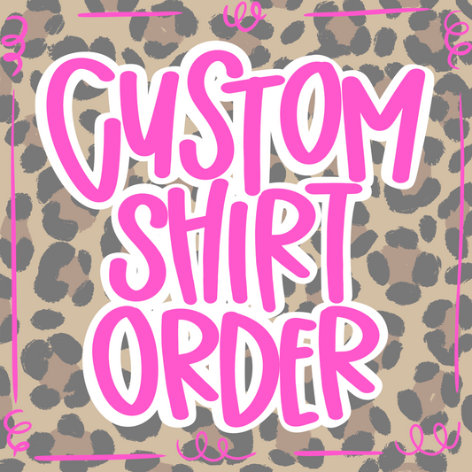 Custom Shirt Order