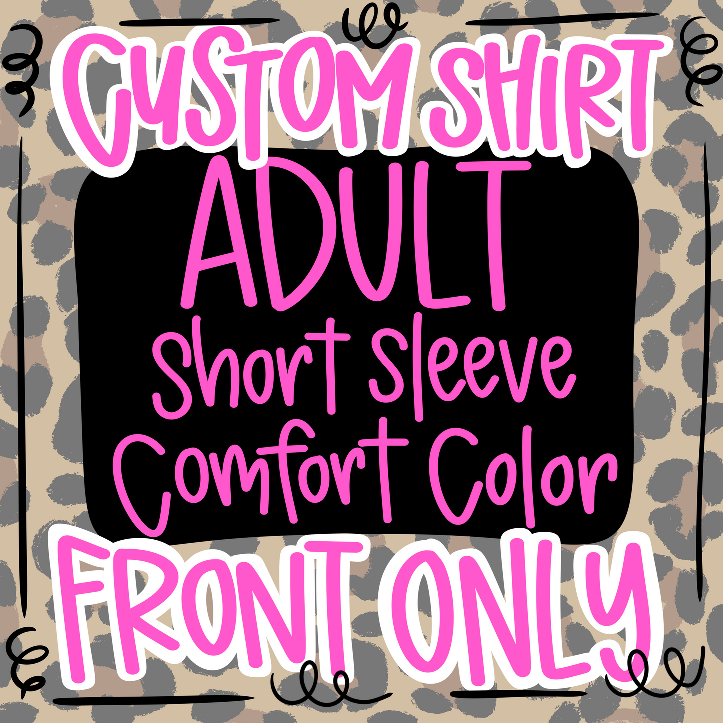 Adult Custom Shirt order (Front design only)