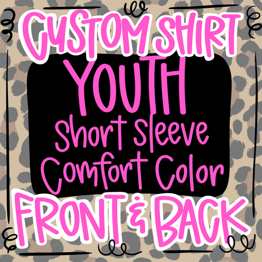 Youth Custom Shirt order (Front and Back designs)